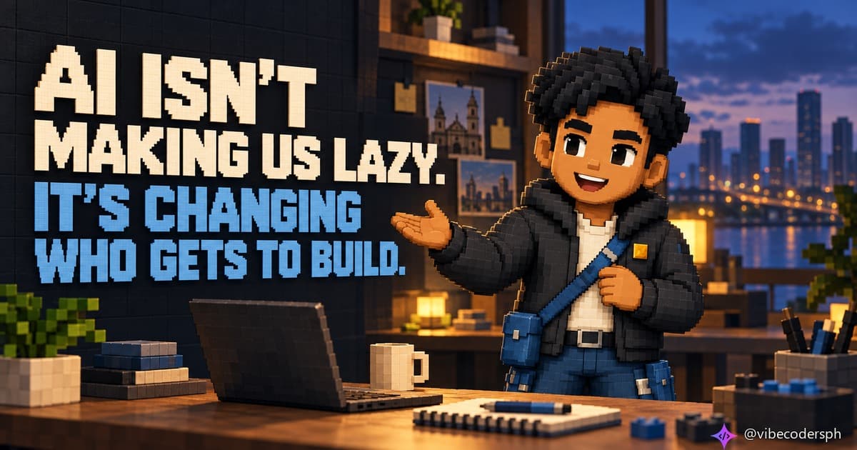 Animated Filipino builder with the headline AI isn't making us lazy. It's changing who gets to build.